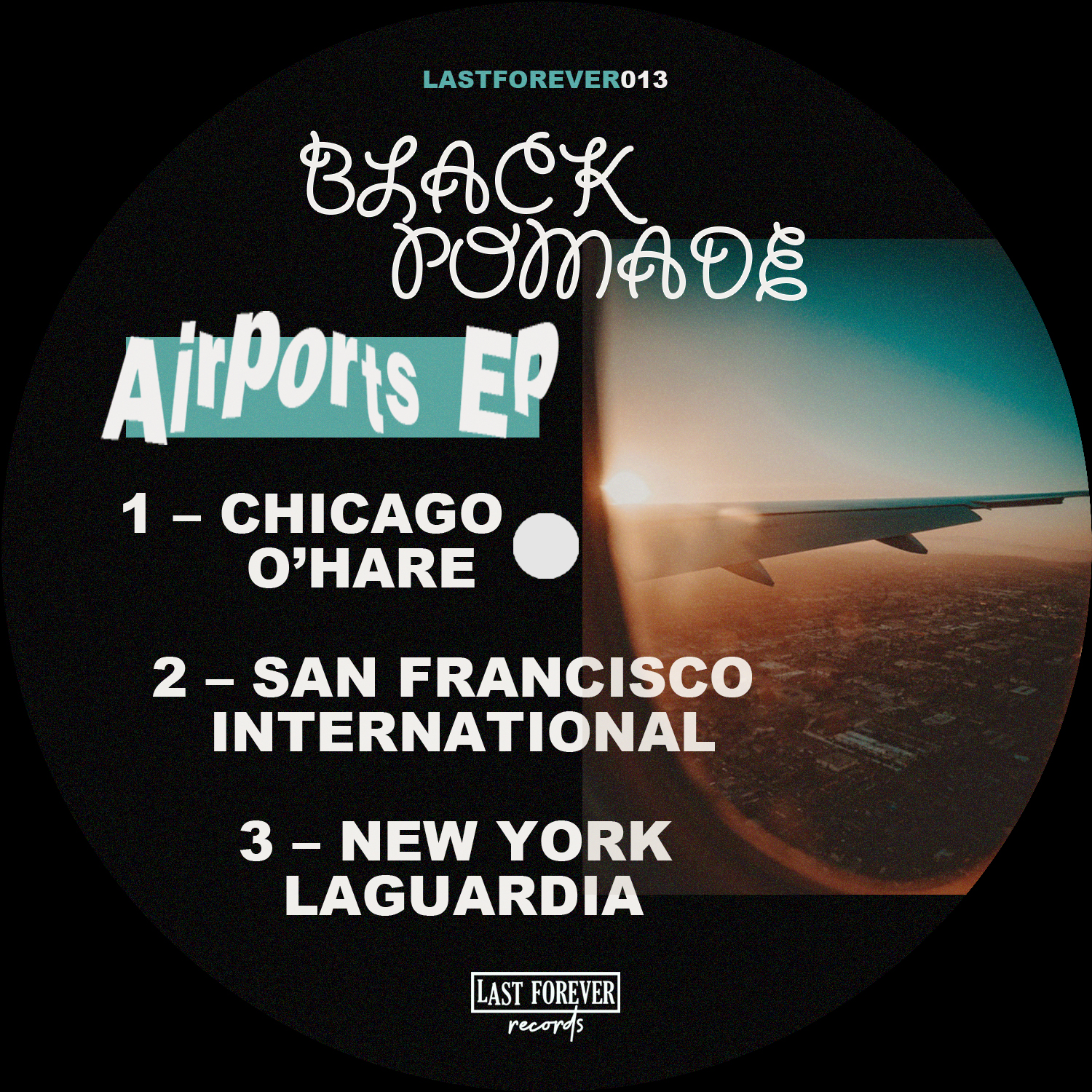 Black Pomade - Airports EP [Last Forever Records]